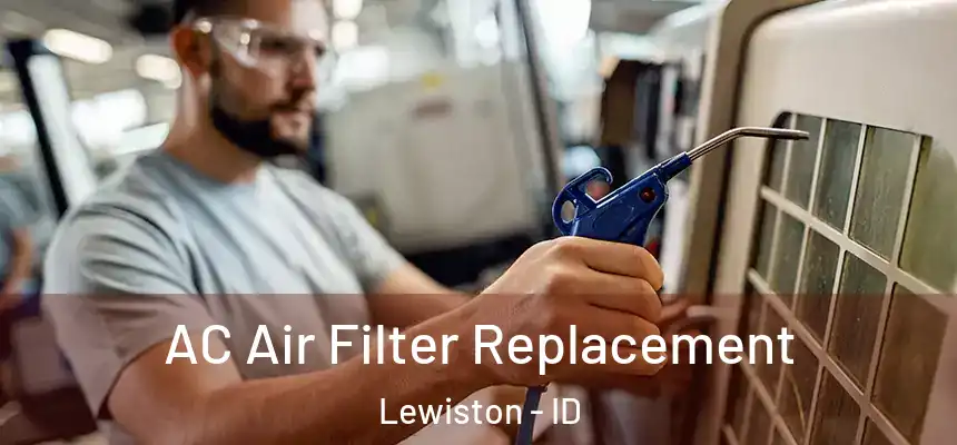  AC Air Filter Replacement Lewiston - ID