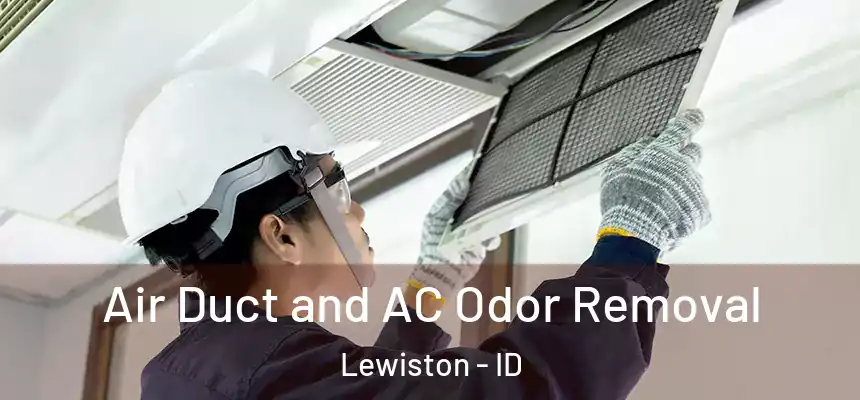  Air Duct and AC Odor Removal Lewiston - ID