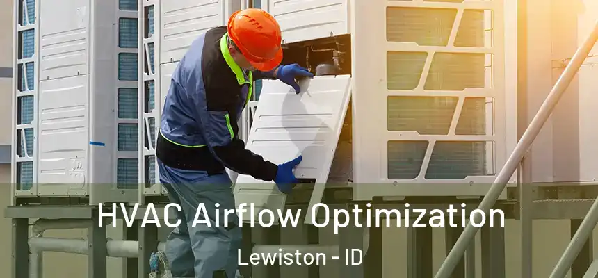  HVAC Airflow Optimization Lewiston - ID
